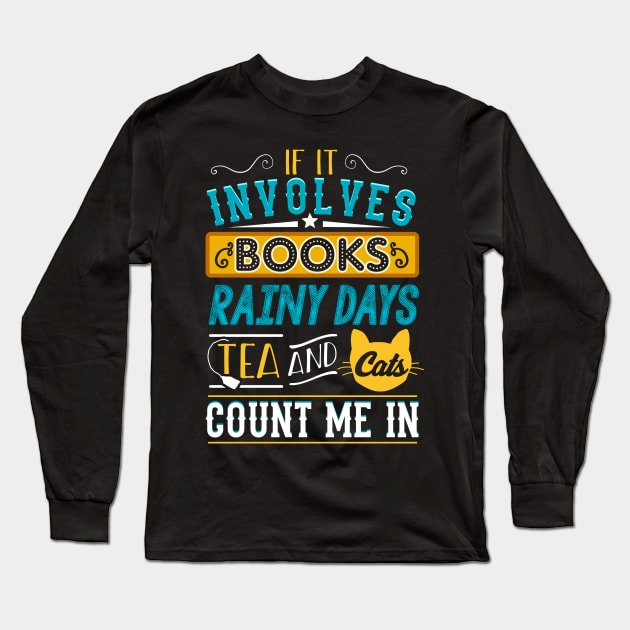 Books, Rainy Days, Cats and Tea! Long Sleeve T-Shirt by KsuAnn